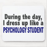 During The Day I Dress Up Like Psychology Student Mouse Mat