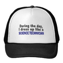 During The Day I Dress Up Like Science Technician Hats