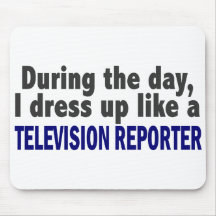 During The Day I Dress Up Like Television Reporter Mouse Pads