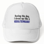 During The Day I Dress Up Medical Technologist hats