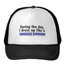 During The Day I Dress Up Warehouse Supervisor Trucker Hats