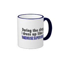 During The Day I Dress Up Warehouse Supervisor Mug