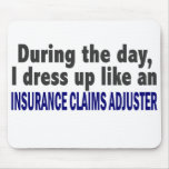 During The Day Insurance Claims Adjuster mousepads