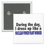 During The Day Nuclear Power Plant Worker Pin