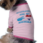 Dutchs are my Homies pet clothing