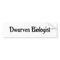 Dwarven Biologist Bumper Sticker