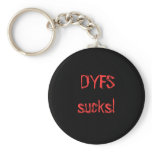 DYFS sucks! keychains