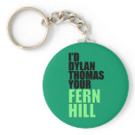 Dylan Thomas, Fern Hill keychains