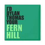 Dylan Thomas, Fern Hill magnets