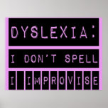 Dyslexia: I don't Spell - I Improvise - Dyslexic Print