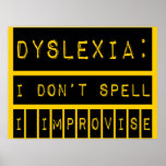 Dyslexia: I don't Spell - I Improvise - Dyslexic Print