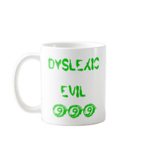 DYSLEXIC EVIL 999 MUG