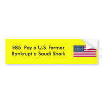 E85 - Bankrupt a Saudi Sheik Bumper Stickers
