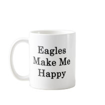 Eagles Make Me Happy Coffee Mug