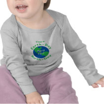 Earth Day Birthday T-shirts