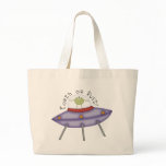 Earth Or Bust Alien Tote Bag