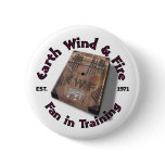 Earth Wind and Fire Fan in Training Round Button