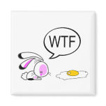 Easter Bunny WTF magnets