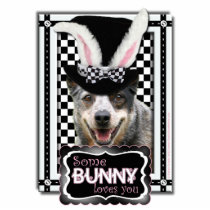 Easter Some Bunny Loves You  Australian Cattle Dog Acrylic Cut Out