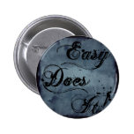 Easy Does It Watercolor Pinback Button