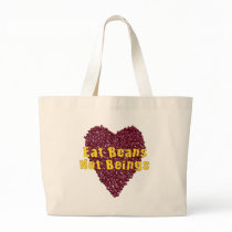 Eat Beans Not Beings Canvas Bags