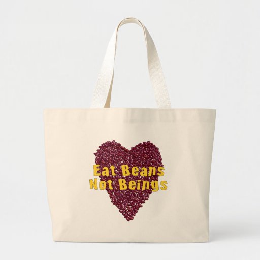 Eat Beans Not Beings Canvas Bags