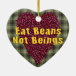 Eat Beans Not Beings Ornament
