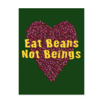 Eat Beans Not Beings Postcard