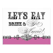 Eat, Drink and Get Married Save the Date Postcards