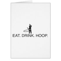 Eat. Drink. Hoop Greeting Cards