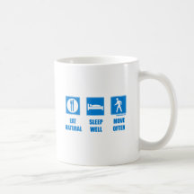 Eat healthy, sleep well, move often coffee mugs