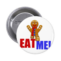 EAT ME! Gingerbread Man - Original Colours Pinback Buttons