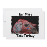 Eat More Tofu Turkey, with a pet turkey picture invitations