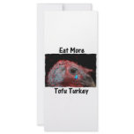 Eat More Tofu Turkey, with a pet turkey picture rack cards