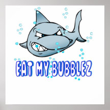 Eat My Bubblez Print