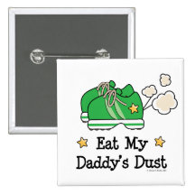 Eat My Daddy's Dust Kids Runner Button