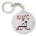 Eat Right - Stay Fit Keychains