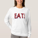 EAT! shirt