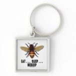 Eat ... Sleep ... Beekeep (Bee) Keychains
