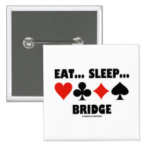 Eat... Sleep... Bridge (Bridge Humour Card Suits) Buttons