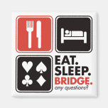 Eat Sleep Bridge Fridge Magnets