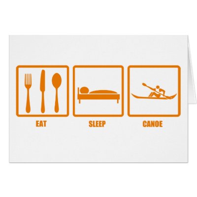 Eat Sleep Canoe Greeting Card