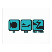 Eat Sleep Chase Storms Post Cards