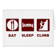 Eat Sleep Climb T-shirt and gift design Greeting Cards