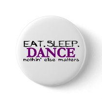 Eat Sleep Dance Buttons
