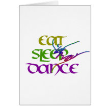 EAT SLEEP DANCE CARD
