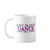 Eat Sleep Dance Coffee Mugs