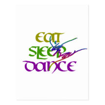 EAT SLEEP DANCE POST CARD