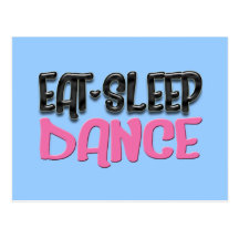 eat sleep dance post card