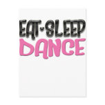 eat sleep dance postcard